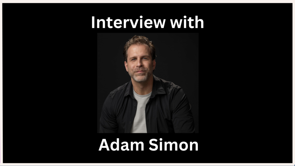 Adam Simon Interview Feature